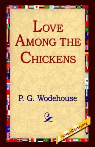 Cover for P. G. Wodehouse · Love Among the Chickens (Pocketbok) (2004)
