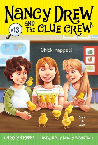 Cover for Carolyn Keene · Chick-napped! (Nancy Drew and the Clue Crew) (Hardcover bog) [Reprint edition] (2009)