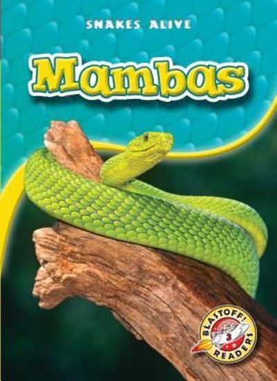 Mambas - Colleen Sexton - Books - Blastoff! Readers - 9781600145414 - 2010