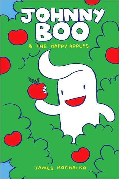 Cover for James Kochalka · Johnny Boo and the Happy Apples (Johnny Boo Book 3) - Johnny Boo (Inbunden Bok) (2009)