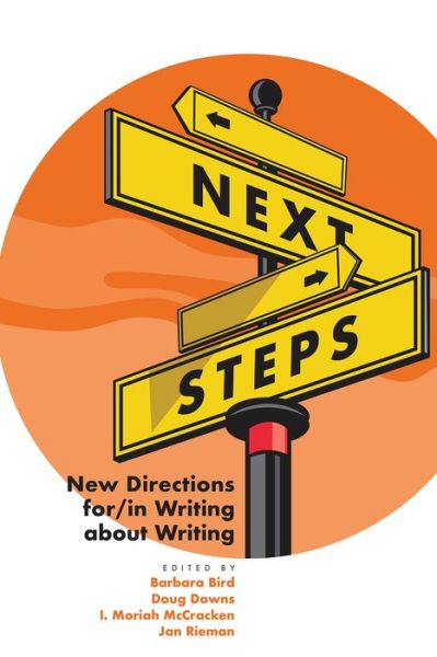 Cover for Next Steps: New Directions for/in Writing about Writing (Paperback Book) (2019)