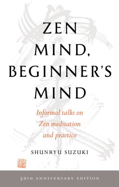 Cover for Shunryu Suzuki · Zen Mind, Beginner's Mind: 50th Anniversary Edition (Paperback Book) (2020)