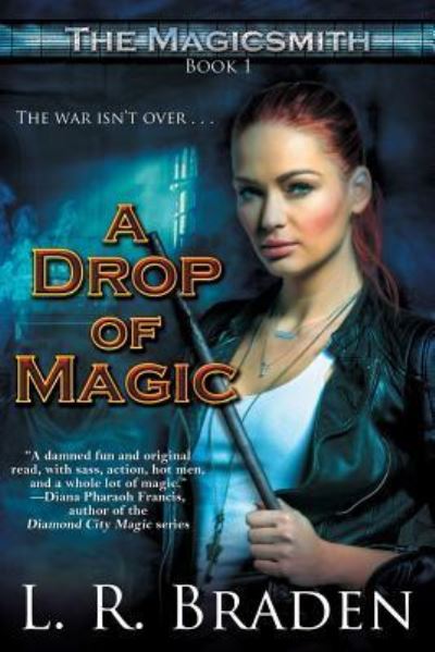 Cover for L. R. Braden · A Drop of Magic : The Magicsmith, Book 1 (Paperback Book) (2019)