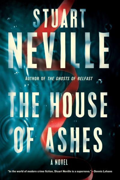 Cover for Stuart Neville · The House of Ashes (Hardcover Book) (2021)