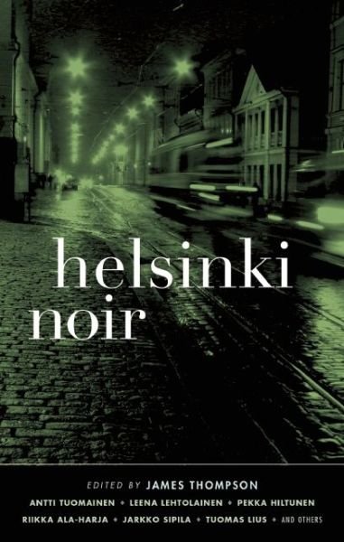 Cover for James Thompson · Helsinki Noir - Akashic Noir (Paperback Book) (2014)