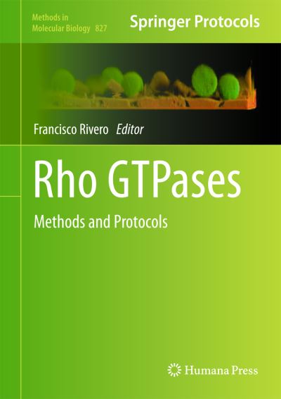 Cover for Francisco Rivero · Rho GTPases: Methods and Protocols - Methods in Molecular Biology (Hardcover Book) (2011)