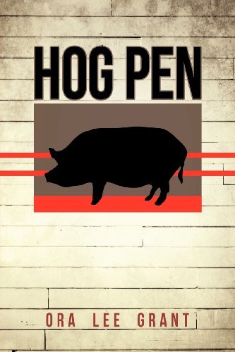 Cover for Ora Lee Grant · Hog Pen (Pocketbok) (2012)