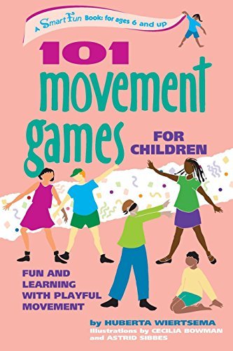101 Movement Games for Children: Fun and Learning with Playful Moving (Smartfun Activity Books) - Huberta Wiertsema - Książki - Hunter House - 9781630267414 - 24 maja 2002