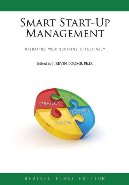 Cover for J Kevin Toomb · Smart Start-Up Management: Operating Your Business Effectively (Paperback Book) [Revised edition] (2014)