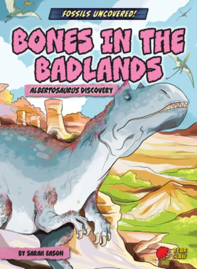 Cover for Sarah Eason · Bones in the Badlands (Paperback Book) (2022)