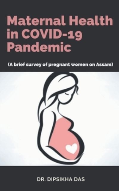 Cover for Dipsikha Das · Maternal Health in COVID-19 Pandemic (Book) (2021)