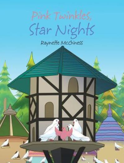 Cover for Raynette McGiness · Pink Twinkles, Star Nights (Hardcover Book) (2018)