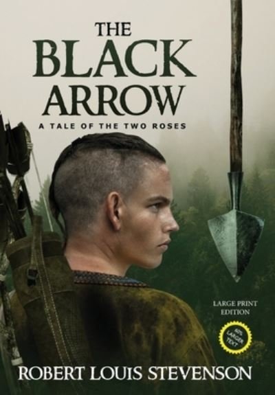 Cover for Robert Louis Stevenson · The Black Arrow (Annotated, Large Print) (Innbunden bok) (2021)