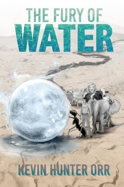 Kevin Hunter Orr · The Fury of Water (Taschenbuch) (2019)