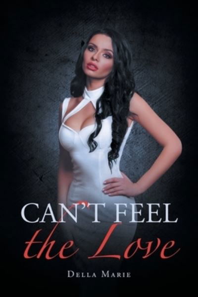 Cover for Della Marie · Can't Feel the Love (Paperback Book) (2021)