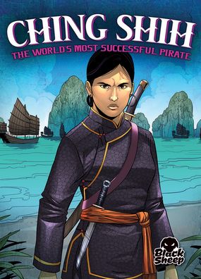 Cover for Christina Leaf · Ching Shih: The World's Most Successful Pirate (Paperback Book) (2020)