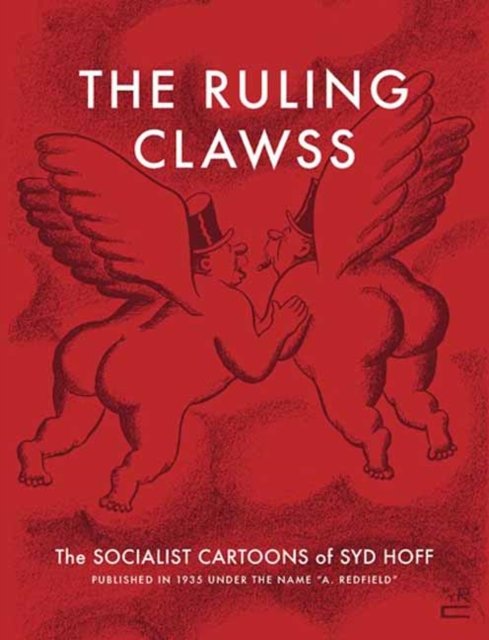 Cover for Syd Hoff · The Ruling Clawss: The Socialist Cartoons of Syd Hoff (Paperback Bog) (2023)