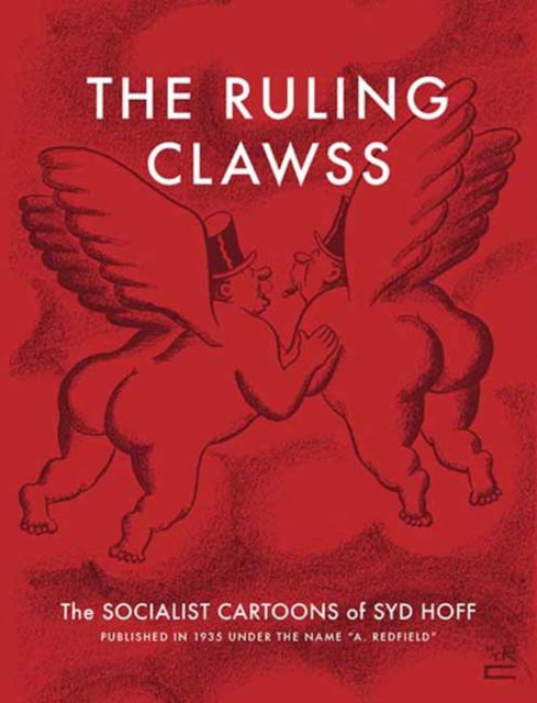 Cover for Syd Hoff · The Ruling Clawss: The Socialist Cartoons of Syd Hoff (Paperback Book) (2023)