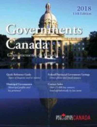 Government Canada, 2018 - Grey House Canada - Books - Grey House Publishing Inc - 9781682172414 - April 30, 2021