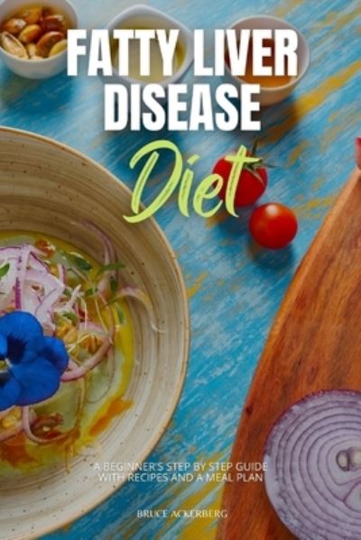 Cover for Bruce Ackerberg · Fatty Liver Disease Diet (Paperback Book) (2019)