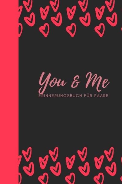 Cover for Romi Schulz · You &amp; Me Erinnerungsbuch fur Paare (Pocketbok) (2019)