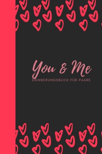 Cover for Romi Schulz · You &amp; Me Erinnerungsbuch fur Paare (Pocketbok) (2019)