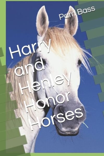 Cover for Pam Bass · Harry and Henley Honor Horses (Paperback Bog) (2019)