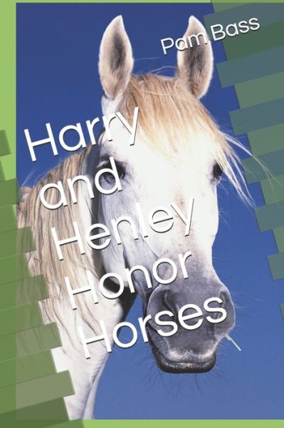 Cover for Pam Bass · Harry and Henley Honor Horses (Paperback Bog) (2019)