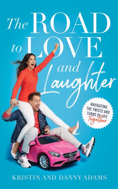 Cover for Kristin Adams · The Road to Love and Laughter : Navigating the Twists and Turns of Life Together (CD) (2021)
