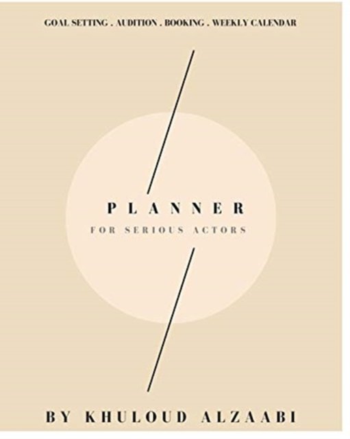 Cover for Khuloud Al Zaabi · Planner For The Serious Actor (Pocketbok) (2020)