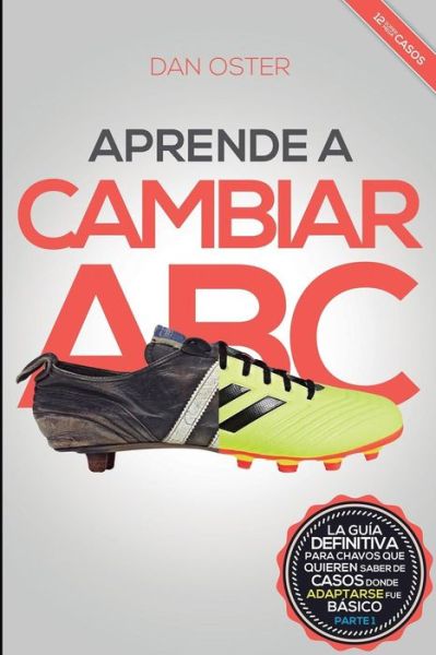 Cover for Dan Oster · Aprende a Cambiar ABC (Paperback Book) (2018)