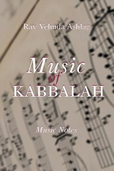 Cover for Yehuda Ashlag · Music of Kabbalah (Paperback Book) (2018)