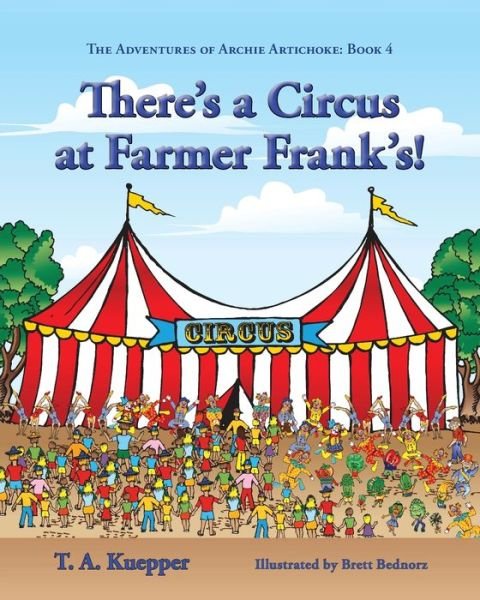 Cover for T a Kuepper · There's a Circus at Farmer Frank's! (Paperback Book) (2019)