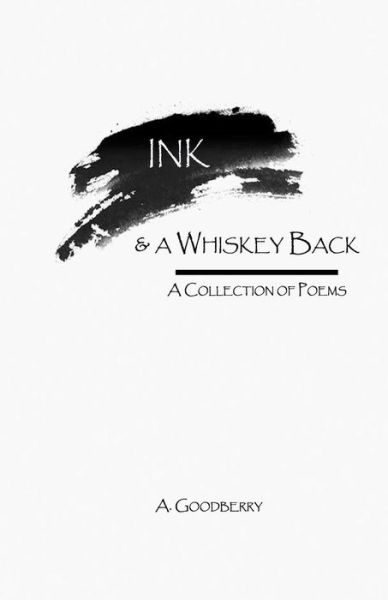 Cover for Amber Goodberry · Ink &amp; a Whiskey Back (Paperback Book) (2019)