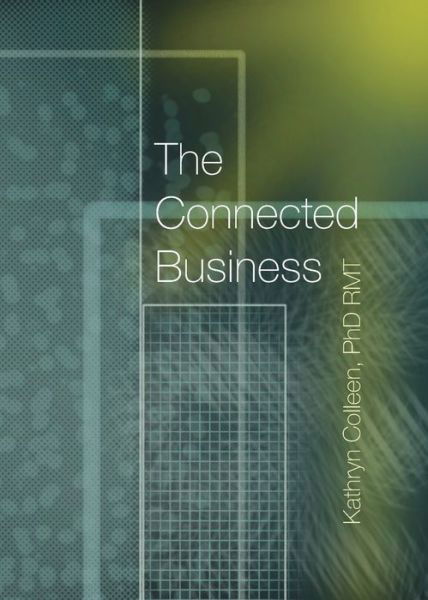 Cover for Rmt Kathryn Colleen · The Connected Business (Pocketbok) (2020)