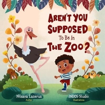 Cover for Nitsana Lazerus · Aren't You Supposed To Be In The Zoo? (Paperback Book) (2021)
