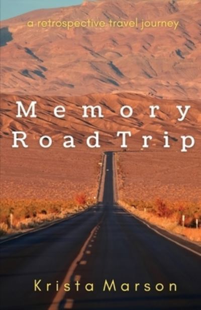 Cover for Krista Marson · Memory Road Trip (Paperback Book) (2021)