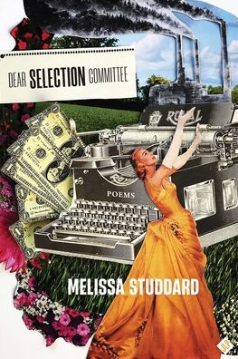 Cover for Melissa Studdard · Dear Selection Committee (Paperback Book) (2022)