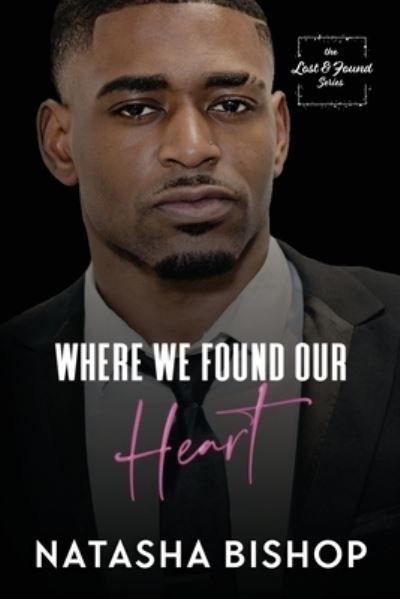 Cover for Natasha Bishop · Where We Found Our Heart (Paperback Book) (2021)