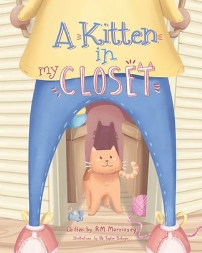 Cover for Rm Morrissey · A Kitten in My Closet (Paperback Bog) (2022)