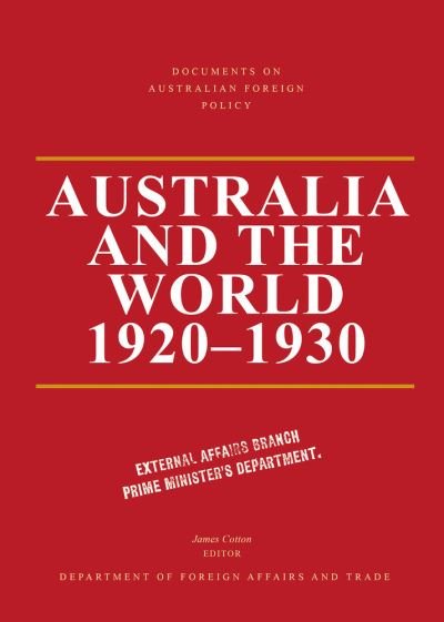 Documents on Australian Foreign Policy: Australia and the World, 1920-1930 -  - Bøger - NewSouth Publishing - 9781742236414 - 1. februar 2020