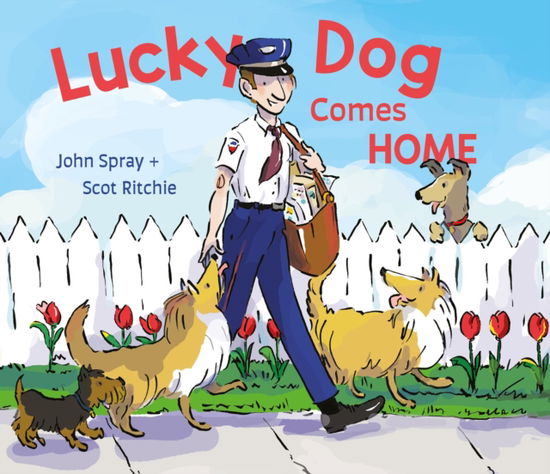 Cover for John Spray · Lucky Dog Comes Home (Hardcover Book) (2025)