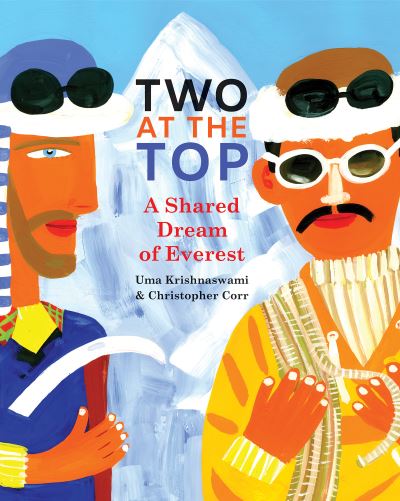 Two at the Top: A Shared Dream of Everest - Uma Krishnaswami - Books - Groundwood Books Ltd ,Canada - 9781773067414 - February 15, 2024