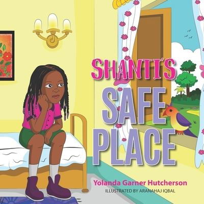 Cover for Yolanda Garner Hutcherson · Shanti's Safe Place (Paperback Book) (2021)