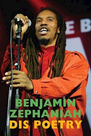 Cover for Benjamin Zephaniah · Dis Poetry: Selected Poems &amp; Lyrics (Paperback Book) (2025)