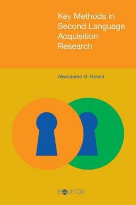 Cover for Alessandro G. Benati · Key Methods in Second Language Acquisition Research (Pocketbok) (2015)