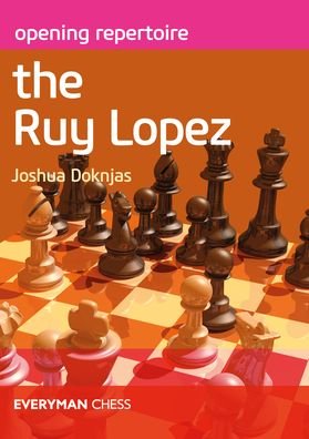 Cover for Joshua Doknjas · Opening Repertoire: The Ruy Lopez (Paperback Book) (2019)