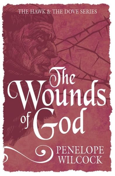 Cover for Penelope Wilcock · The Wounds of God - The Hawk and the Dove Series (Taschenbuch) [3 New edition] (2015)