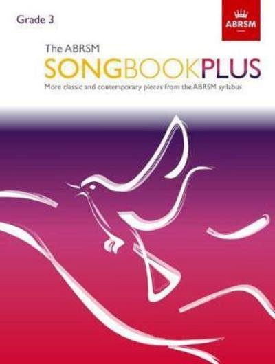 Cover for Abrsm · The ABRSM Songbook Plus, Grade 3: More classic and contemporary songs from the ABRSM syllabus - ABRSM Songbooks (ABRSM) (Partituren) (2017)