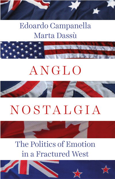 Cover for Edoardo Campanella · Anglo Nostalgia: The Politics of Emotion in a Fractured West (Hardcover Book) (2019)